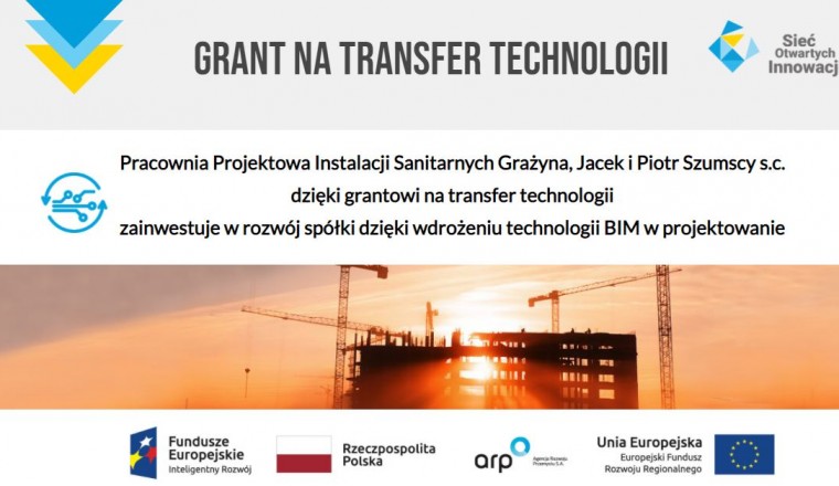 Grant na transfer technologii dla Pracowni Projektowej Instalacji Sanitarnych Grażyna, Jacek i Piotr Szumscy S.C.