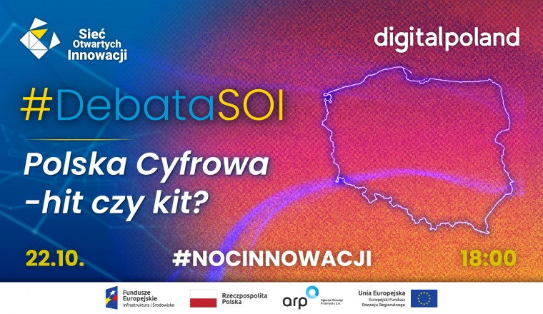 Polska Cyfrowa, hit czy kit? #DebataSOI powered by Fundacja Digital Poland już 22 października o 18!